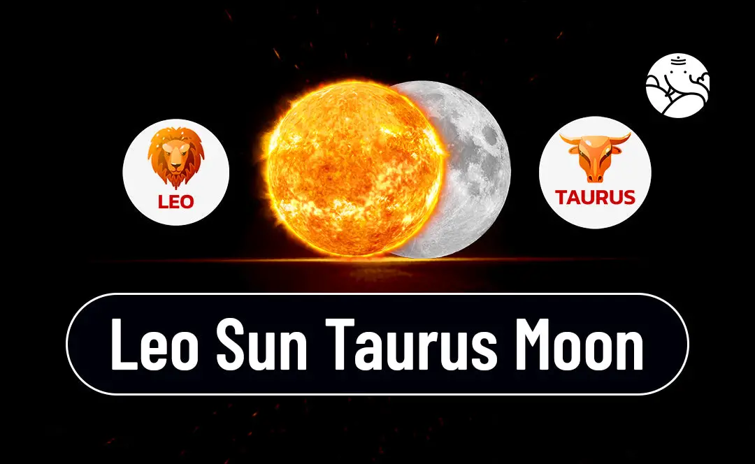 leo sun taurus moon