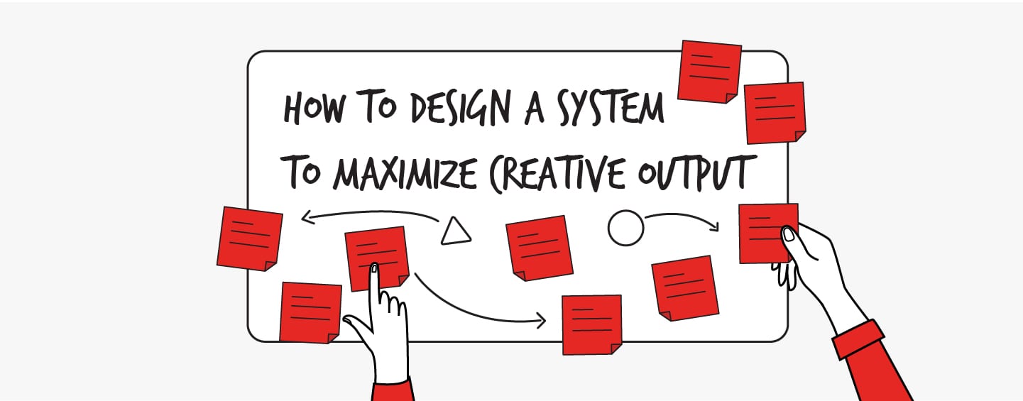 Two Ways to <strong>Maximise</strong> Your <em>Creative Output</em>