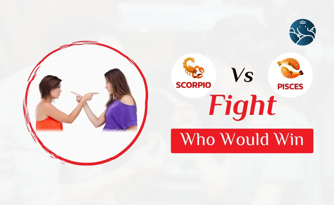 Scorpio vs Pisces Fight: What Happens? Learn About These Water Sign Clashes