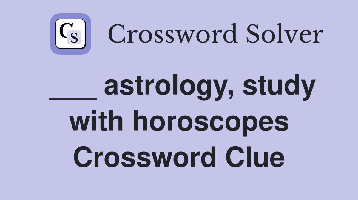 field of study with horoscopes crossword