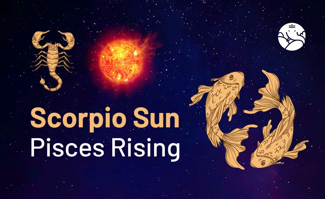 Scorpio Sun Pisces Rising: Learn How This Mix of Water Signs Shapes Your Personality and Path