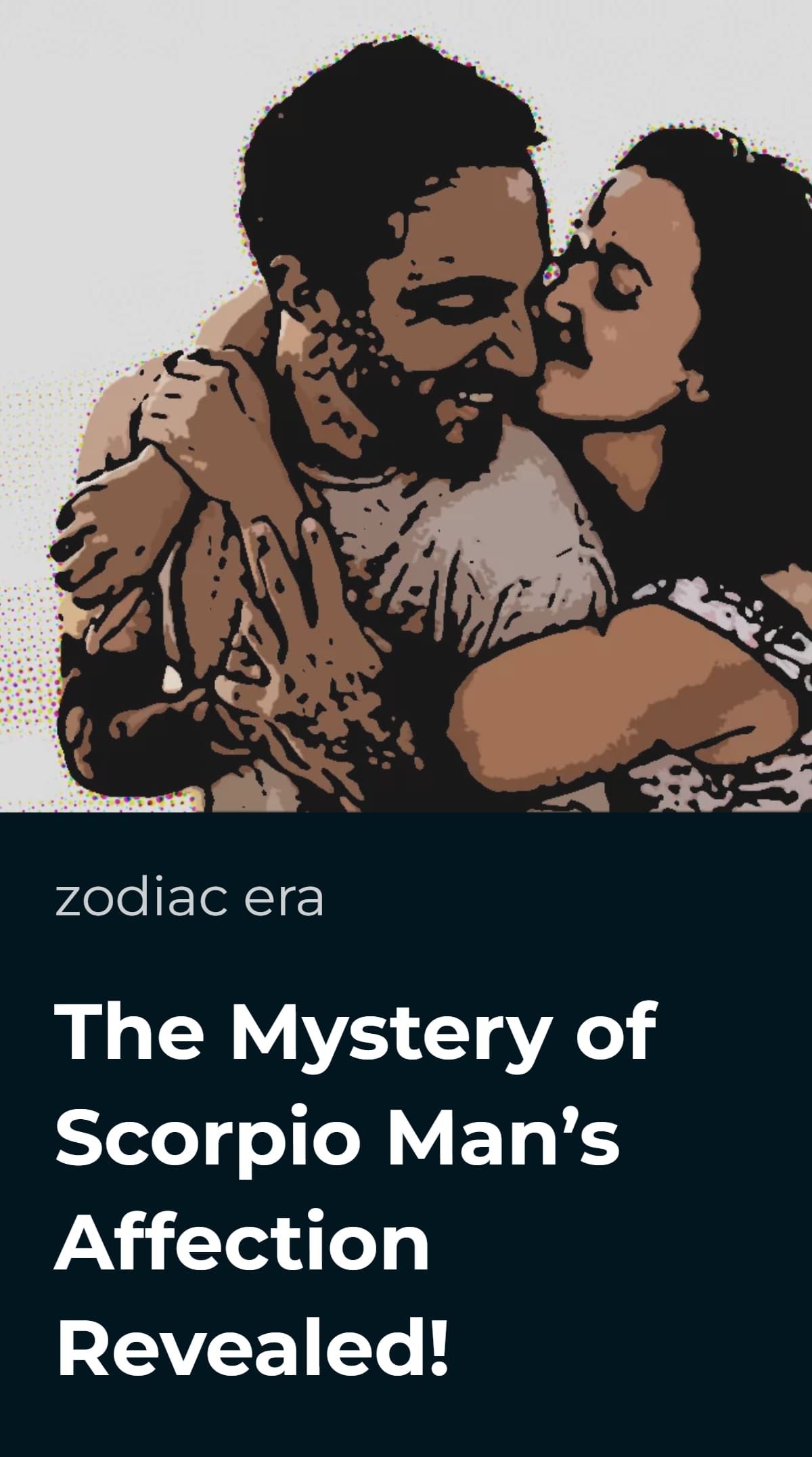 The Mystery Unveiled: What a Scorpio Man Really Likes in a Woman