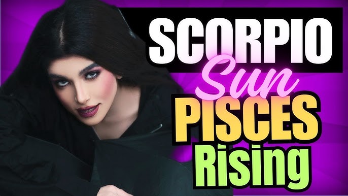 Scorpio Sun Pisces Rising: Learn How This Mix of Water Signs Shapes Your Personality and Path
