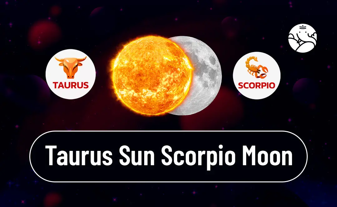 Taurus Sun Scorpio Moon: What It Really Means to Have This Zodiac Sign Combination