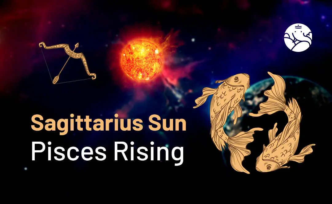 Sagittarius Sun with Pisces Rising: How Do They Get Along? A Simple Guide to Love and Life