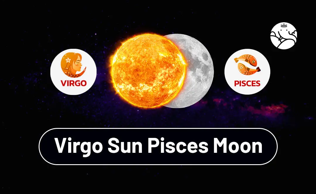 Virgo Sun Pisces Moon: The Ultimate Guide to This Sign