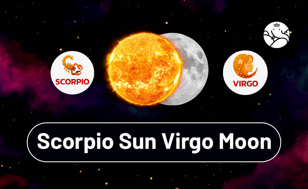 Sun in Scorpio Moon in Virgo: How Does This Mix Affect You?