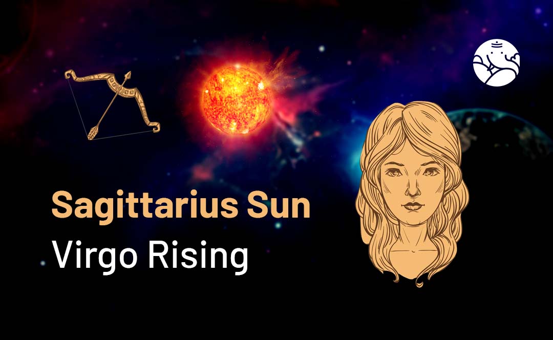 Sagittarius Sun Virgo Rising: Your Traits and How You Act