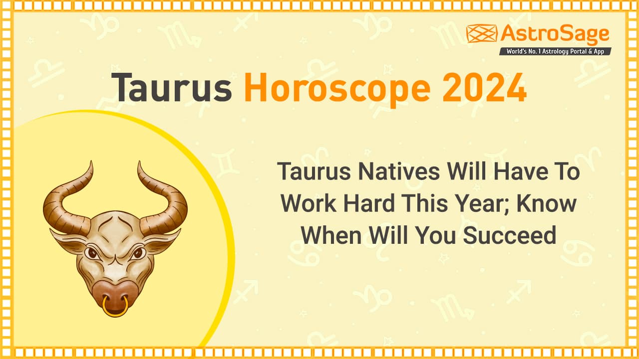horoscope of taurus 2024