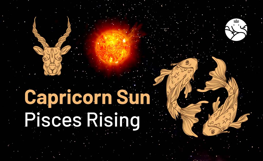 Capricorn Sun Pisces Rising: What Does It Mean for Your Personality and Life Path?