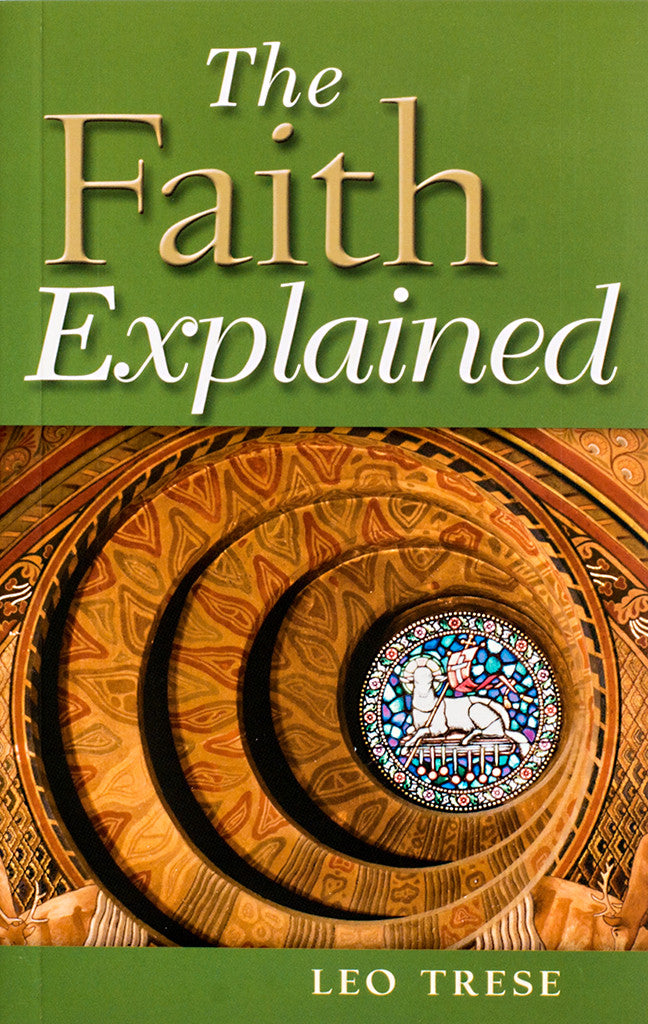 What is the Faith Explained by Leo Trese? Here are key takeaways from this insightful book.