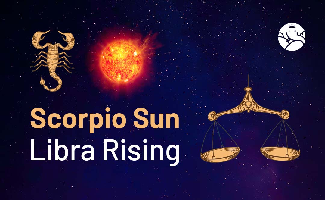 Scorpio with Libra Ascendant: What Does it Really Mean?