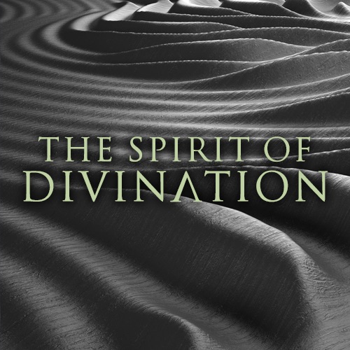 the spirit of divination